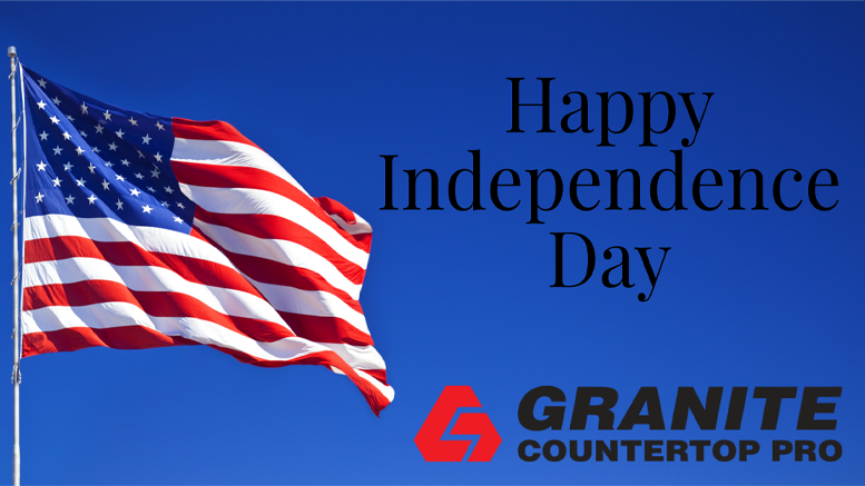 Happy Independence Day – Granite Countertop Pro